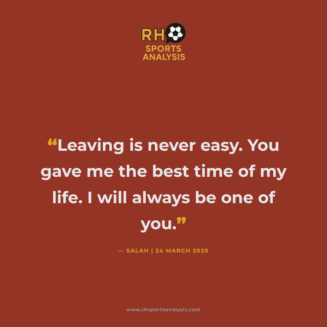 Salah quote: Leaving is never easy. You gave me the best time of my life. I will always be one of you. â 24 March 2026